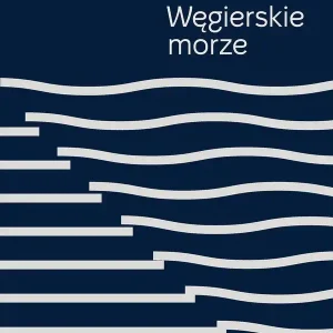 Węgierskie morze Bestseller
