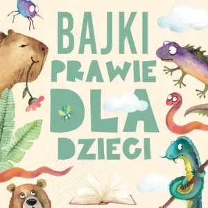 Bajki prawie dla dzieci Ograniczona ilość