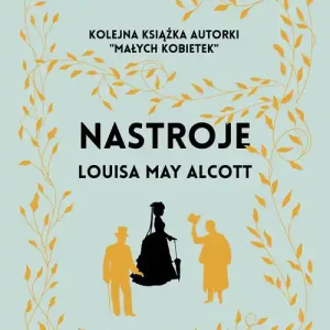 Nastroje. Wydanie ilustrowane Tylko do końca tygodnia