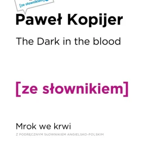 Okazja The Dark in the Blood / Mrok we krwi z podręcznym słownikiem angielsko-polskim