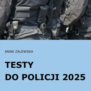 Nowość Testy do Policji 2025 Test wiedzy