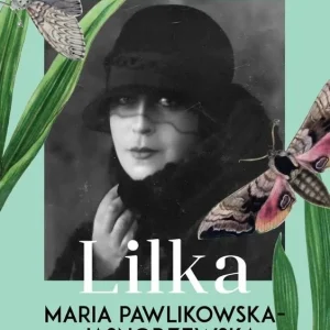 Lilka. Maria Pawlikowska- Jasnorzewska we wspomnieniach i listach Kup teraz