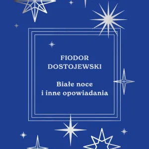 Nowość Białe noce i inne opowiadania