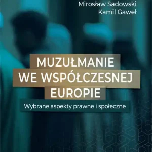 Muzułmanie we współczesnej Europie Tylko do końca tygodnia