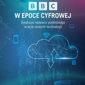 BBC w epoce cyfrowej Dostępne od ręki