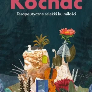 Popularny Kochać. Terapeutyczne ścieżki ku miłości