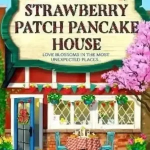 The Strawberry Patch Pancake House (Dream Harbor, Book 4) Wyprzedaż