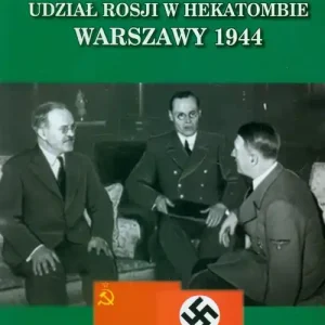 Udział Rosji w hekatombie Warszawy 1944 Bestseller