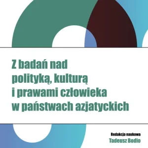 Wysoka jakość Z badań nad polityką, kulturą i prawami człowieka w państwach azjatyckich