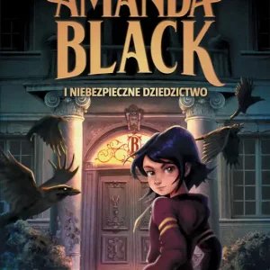 Cena promocyjna Amanda Black i niebezpieczne dziedzictwo