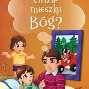 Dodaj do koszyka Gdzie mieszka Bóg?