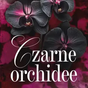 Do wyczerpania zapasów Czarne orchidee