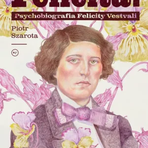 Felicita! Psychobiografia Felicity Vestvali Kup online