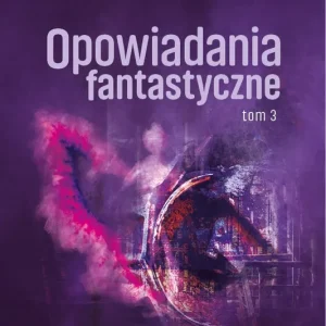 Niska cena Opowiadania fantastyczne Tom 3