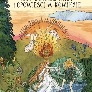 Słowiańskie mity i opowieści w komiksie. Naukomiks wyd. 2025 Do wyczerpania zapasów