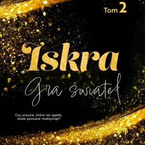Gra świateł Tom 2 Iskra Oferta limitowana