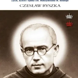 Bestseller Wiara i ofiara. Życie, dzieło i epoka św. Maksymiliana M. Kolbego wyd. 2025