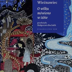 Wysoka jakość O wilku mówiono w izbie