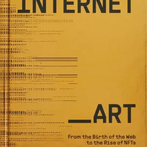 Internet_Art. From the Birth of the Web to the Rise of NFTs wer. angielska Ekspresowa dostawa