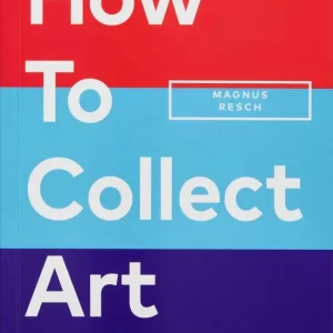 How to Collect Art wer. angielska Zamów teraz