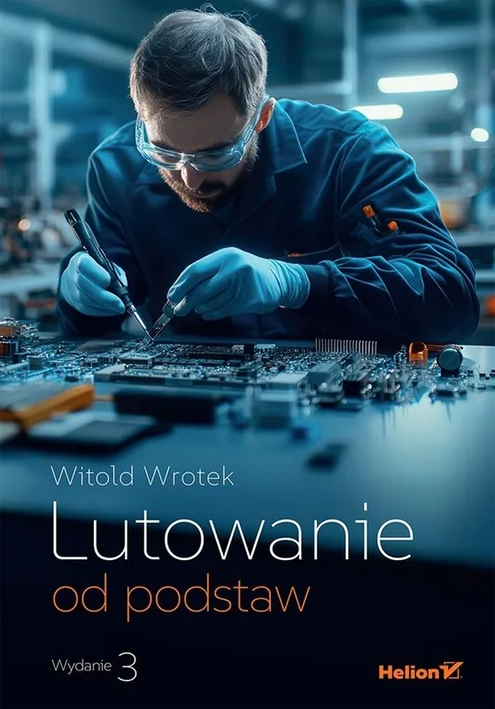 Ostatnie sztuki Lutowanie od podstaw. Wydanie III