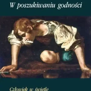 Oferta czasowa Wposzukiwaniu godności