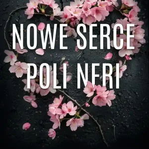 Nowe serce Poli Neri Wysoka jakość