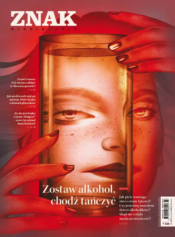 Miesięcznik ZNAK 838 (3/2025) - Zostaw alkohol, chodź tańczyć Dostępne od ręki