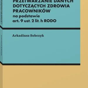 Cena promocyjna Przetwarzanie danych dotyczących zdrowia pracowników na podstawie art. 9 ust. 2 lit. h RODO