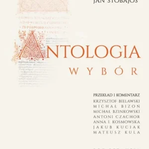 Antologia. Wybór Ostatnie sztuki
