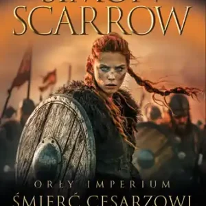 Do wyczerpania zapasów Orły Imperium 21. Śmierć cesarzowi