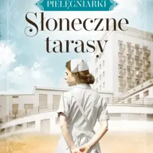 Ostatnie sztuki Słoneczne tarasy T.1 Pielęgniarki