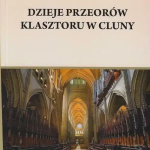 Niska cena Dzieje przeorów klasztoru w Cluny