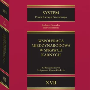 Bezpieczne zakupy System Prawa Karnego Procesowego. Tom XVII.  Współpraca międzynarodowa w sprawach karnych