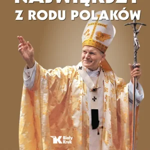 Największy z rodu Polaków Wyjątkowa oferta