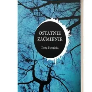 Ostatnie zaćmienie Zamów teraz