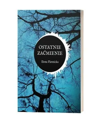 Ostatnie zaćmienie Zamów teraz