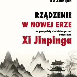 Rządzenie w Nowej Erze w perspektywie historycznej autorstwa Xi Jinpinga Oferta