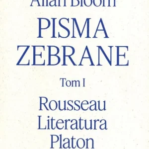 Pisma zebrane T.1 Rousseau - Literatura - Platon Ograniczona ilość