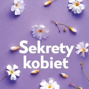 Sekrety kobiet wyd. 2025 Ekspresowa dostawa