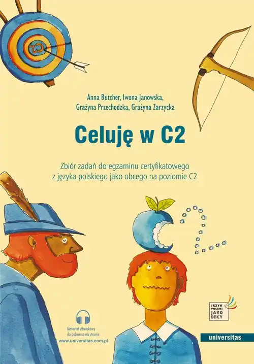 Łatwy zwrot Celuję w C2. Zbiór zadań do egzaminu certyfikatowego z języka polskiego jako obcego na poziomie C2