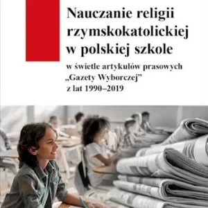 Ekspresowa dostawa Nauczanie religii rzymskokatolickiej w polskiej...